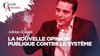 La Nouvelle opinion publique contre le Système I Adrien Abauzit