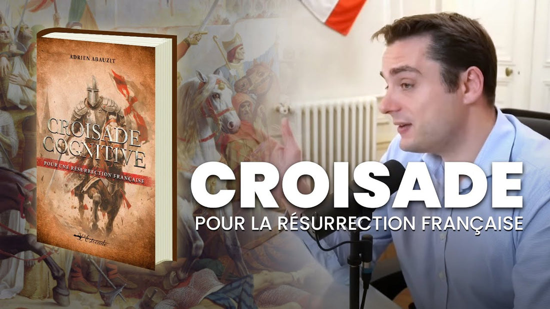🎙 Adrien Abauzit | Croisade pour la Résurrection française