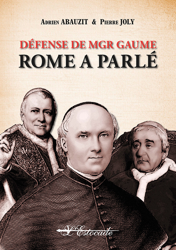 Défense de Mgr Gaume - Rome a parlé